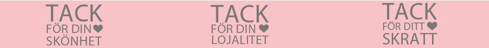 TACK FÖR DIN SKÖNHET ❤ TACK FÖR DIN SKÖNHET ❤