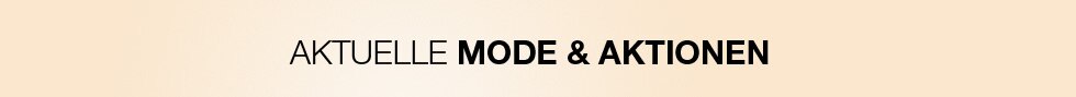Aktuelle Mode und Aktionen